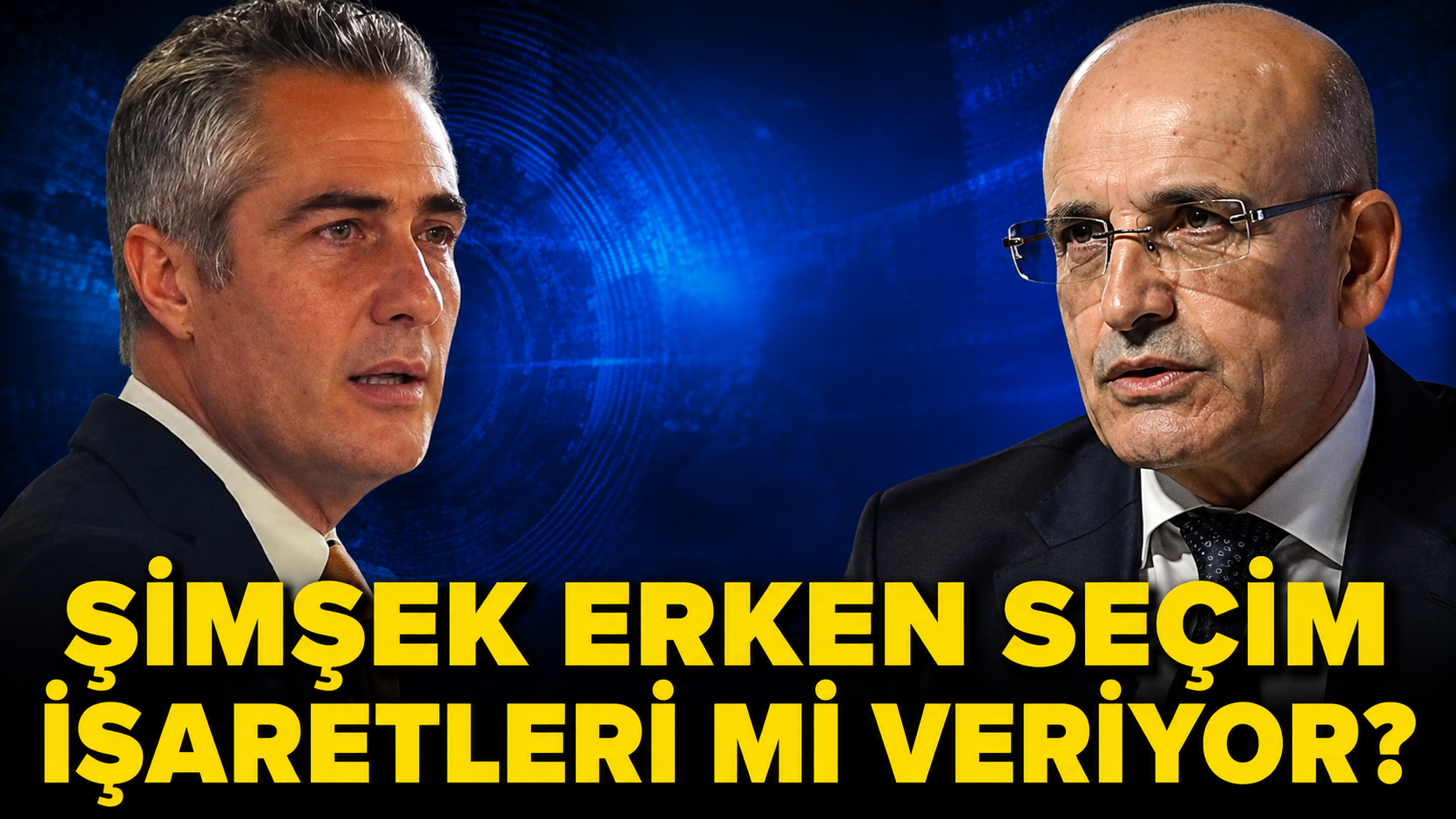 ŞİMŞEK ERKEN SEÇİM İŞARETLERİ Mİ VERİYOR ?