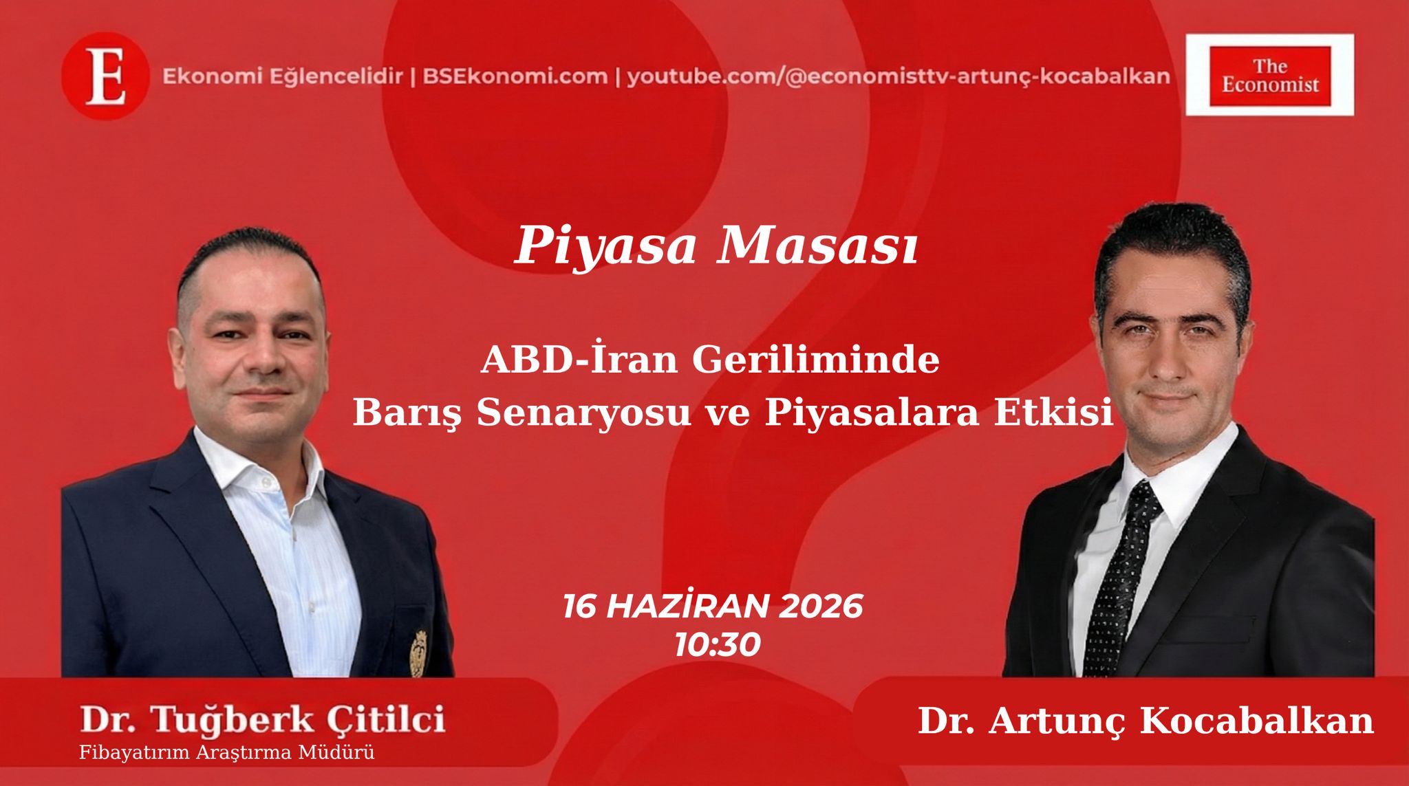 Piyasa Masası’nda Gündem: ABD-İran Barış Senaryosu ve Piyasalar