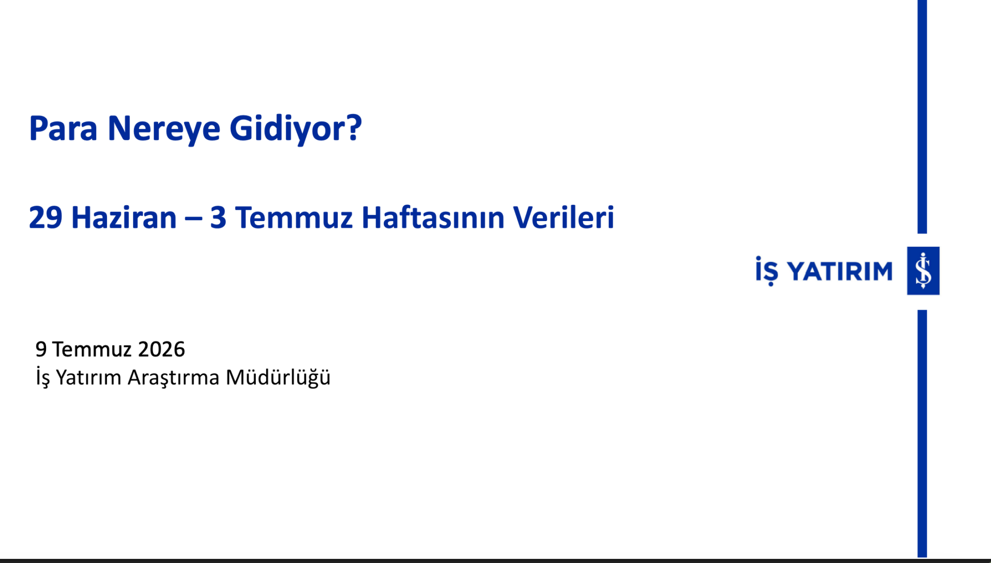 Para Nereye Gidiyor Raporu: Yabancı Türkiye’ye Dönüyor! Rezervler, TL Mevduat ve Borsa İstanbul İçin Kritik Mesajlar