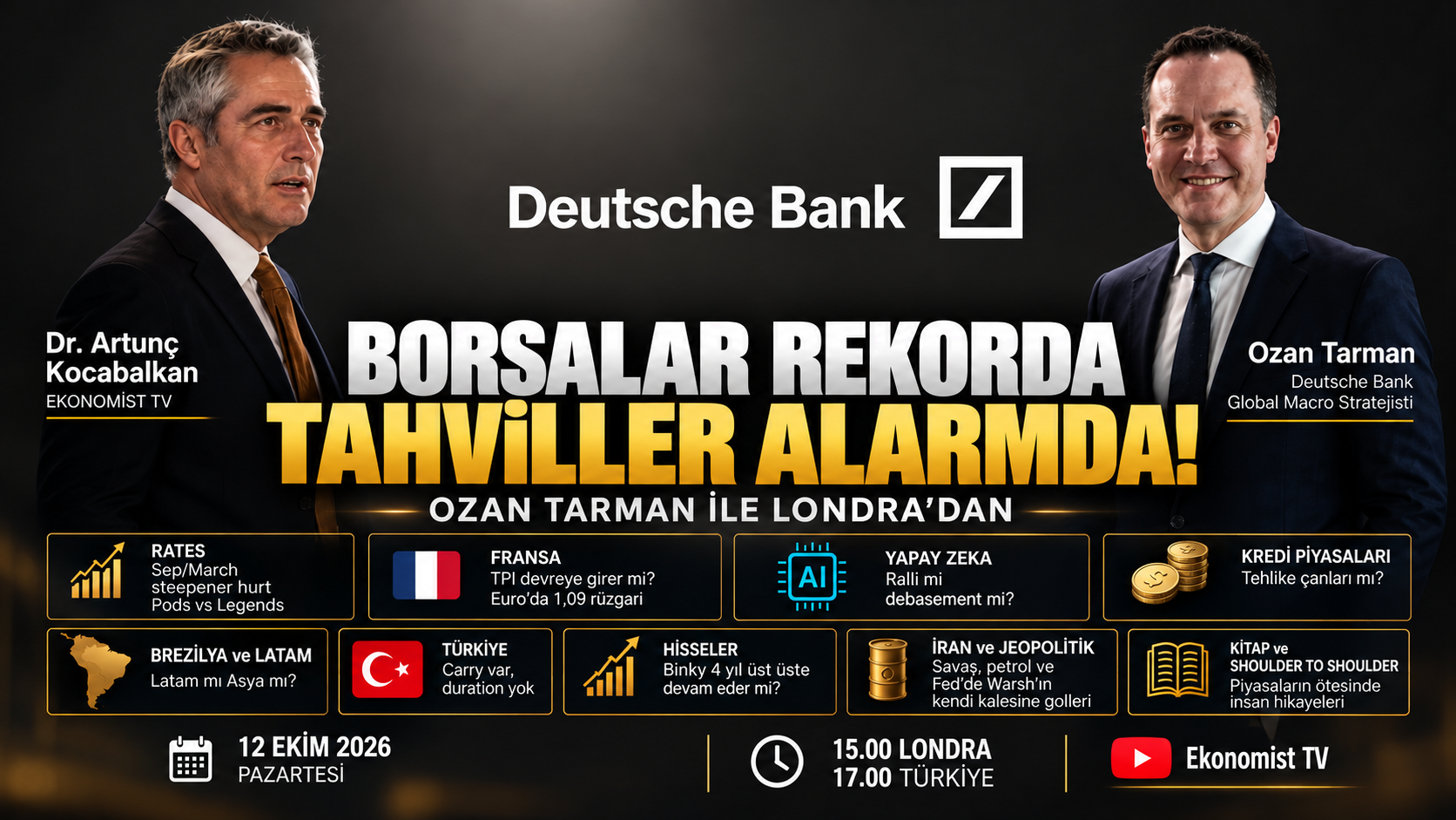 BORSALAR REKORDA, TAHVİLLER ALARMDA: OZAN TARMAN İLE LONDRA’DAN YAYIN